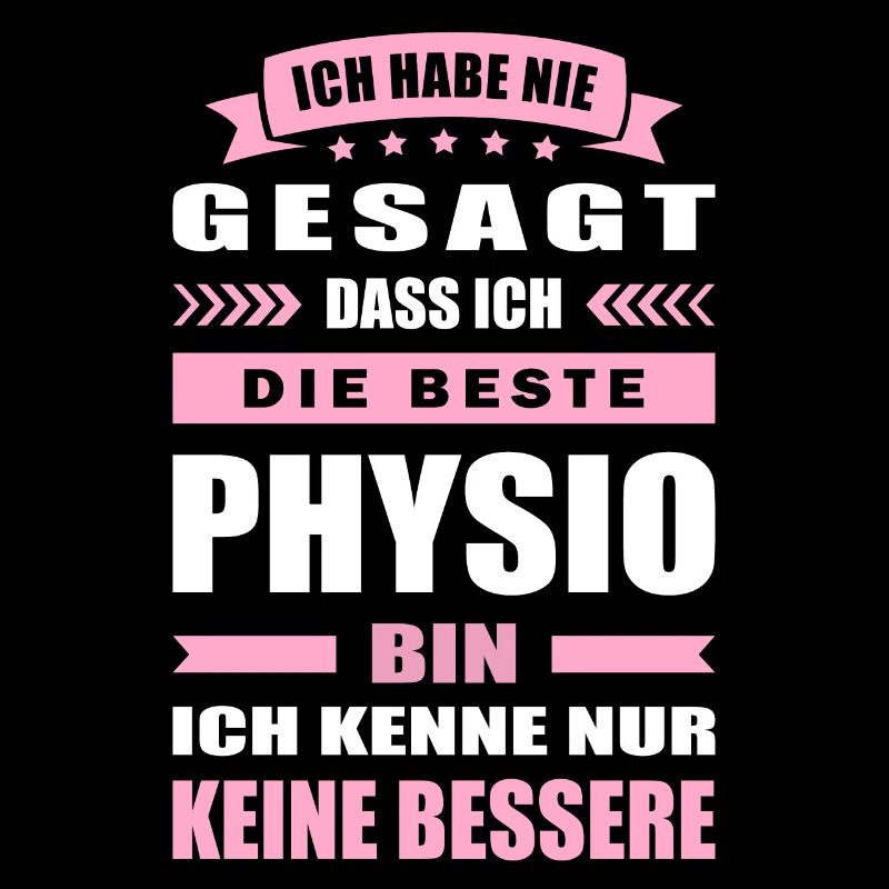 Ich Habe Nie Gesagt Die Beste Physio Bin