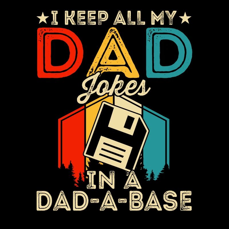 Je garde toutes les blagues de mon père dans un Dad-a-Base