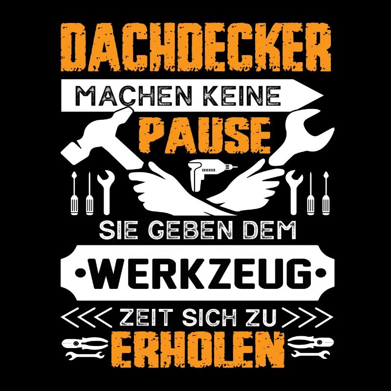 Dachdecker Machen Keine Pause