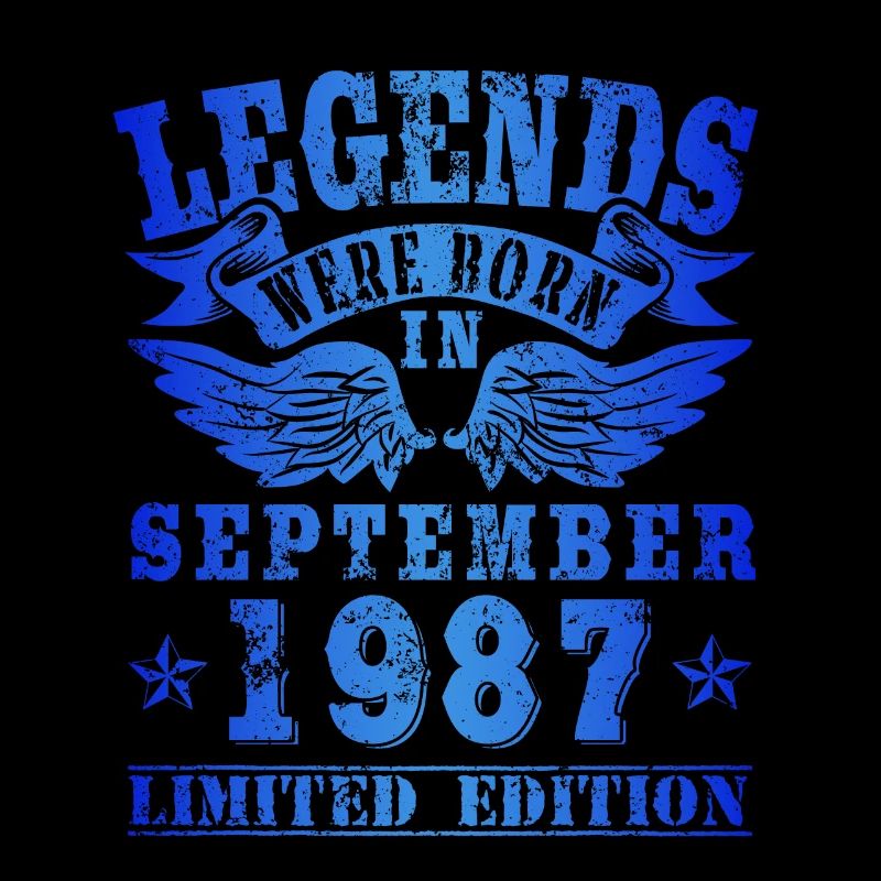Legends were born in September 1987 Geburtstag