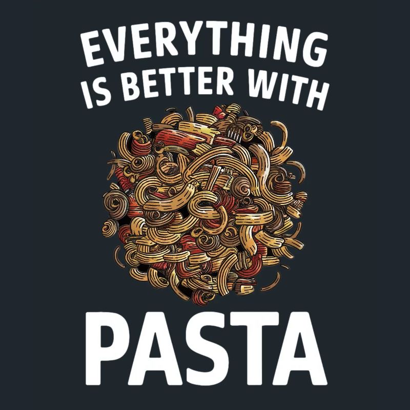 Everything is better with pasta