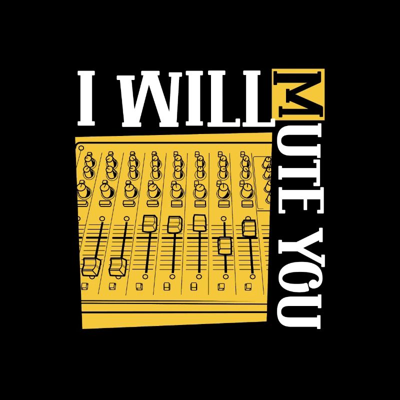I will mute you - Tontechniker