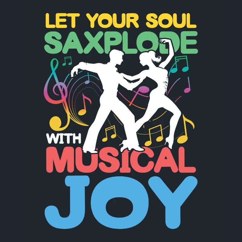 Let Your Soul Saxplode With Musical Joy