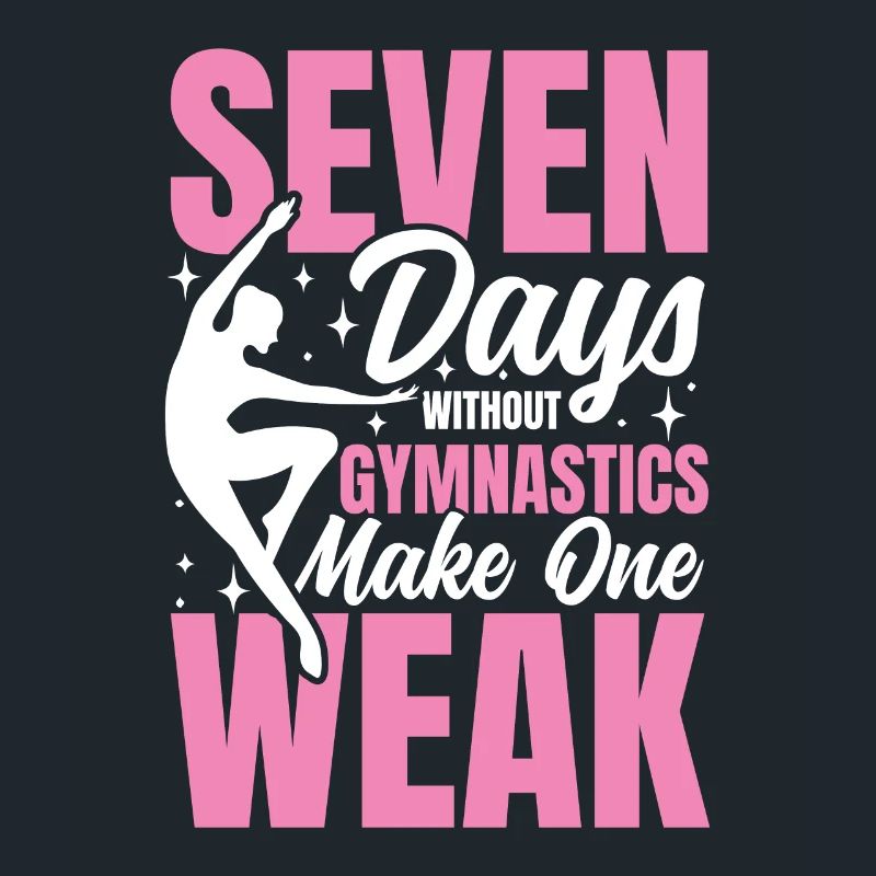 Seven Days Without Gymnastics Make One Weak