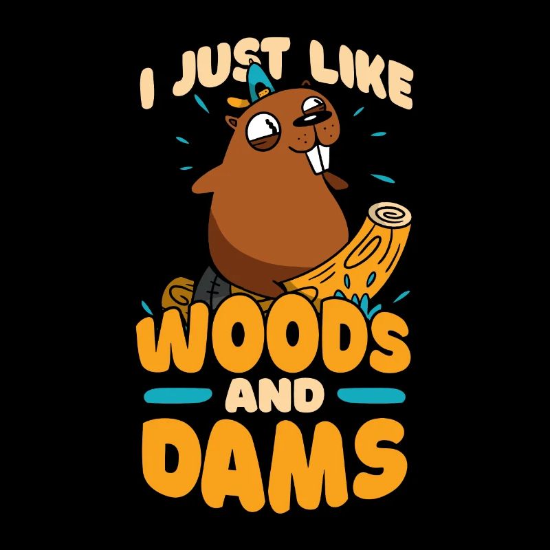 J'aime juste les bois et les barrages Castor Canadensis