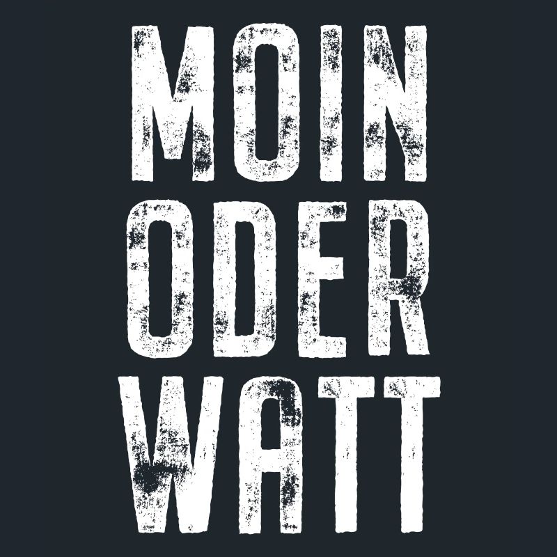 Moin Oder Watt Ruhrgebiet Ruhrpott Hamburg Moin