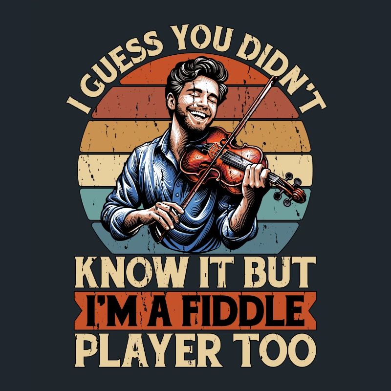 Fiddle I Guess You Didn't Know String Instrument