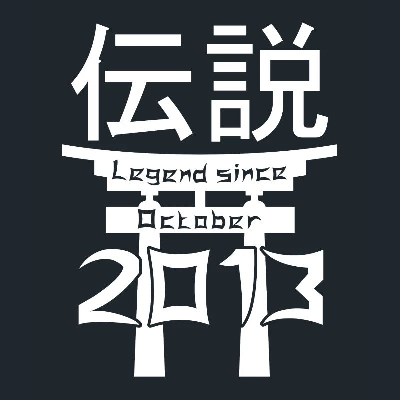Legend since October 2013 Birthday Gift