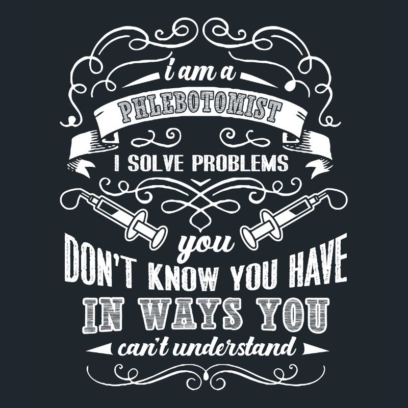 Phlebotomist I Am A Phlebotomist