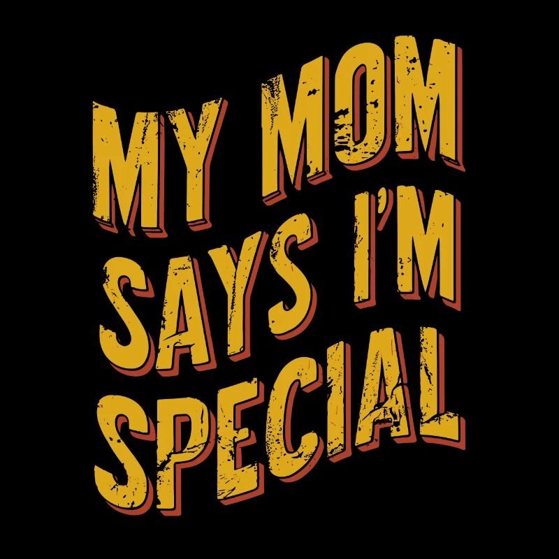 Ma maman dit que je suis spéciale