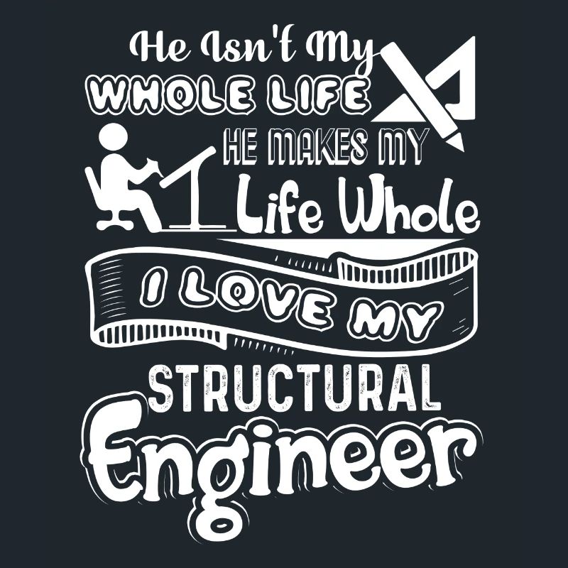 Structural Engineer I Love My Structural Engineer
