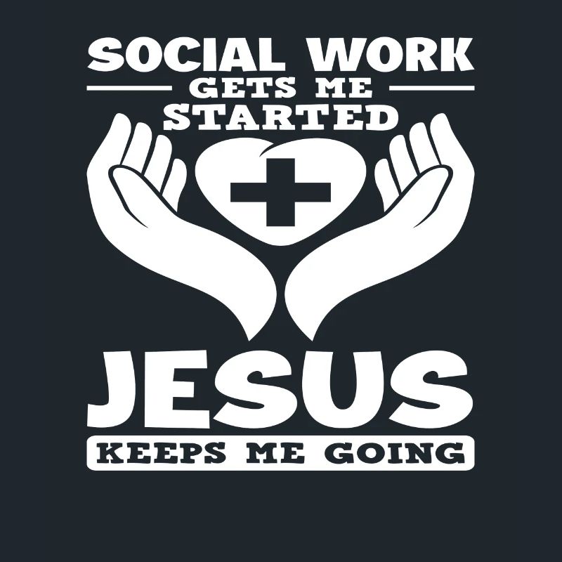 Social Work Jesus Keeps Me Going