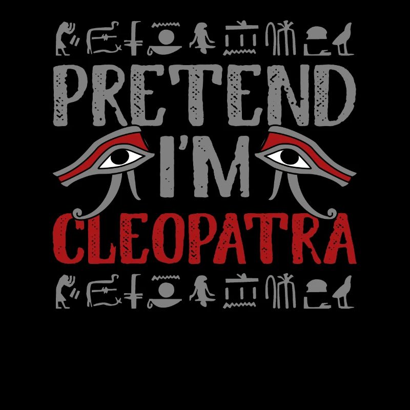 Pretend Im Cleopatra Mythology
