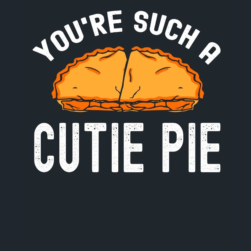 Baker Youre Such A Cute Pie Baking