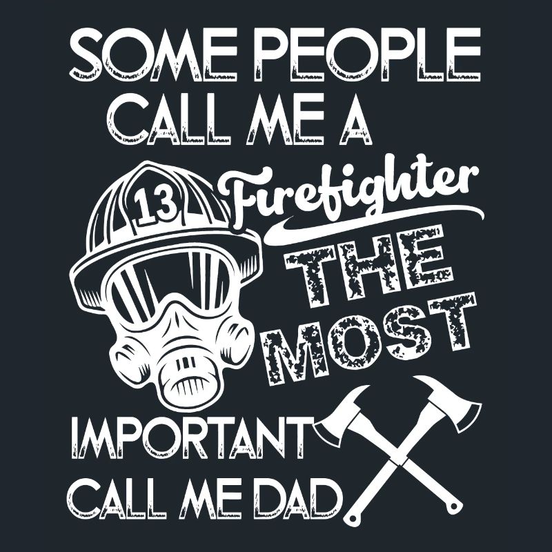 Firefighter Firefighter Dad
