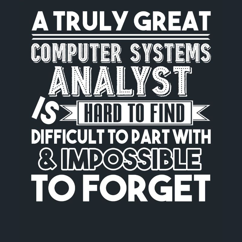A Truly Great Computer Systems Analyst