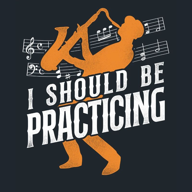 Saxophone I Should Be Practicing