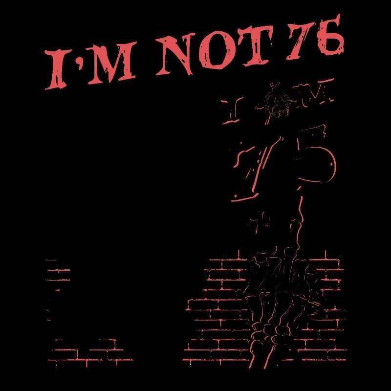 Ich bin 75 plus Mittelfinger - 76. Geburtstag