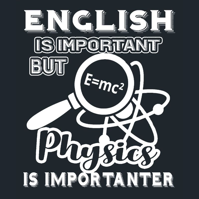 Physics Teacher Physics Is Importanter