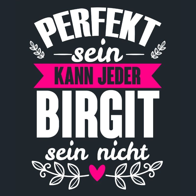 Birgit - Perfekt Sein Kann Jeder Birgit Nicht