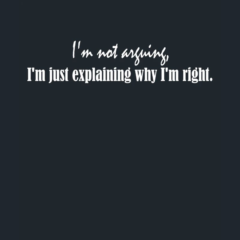 I'm not arguing, I'm just explaining why I'm
