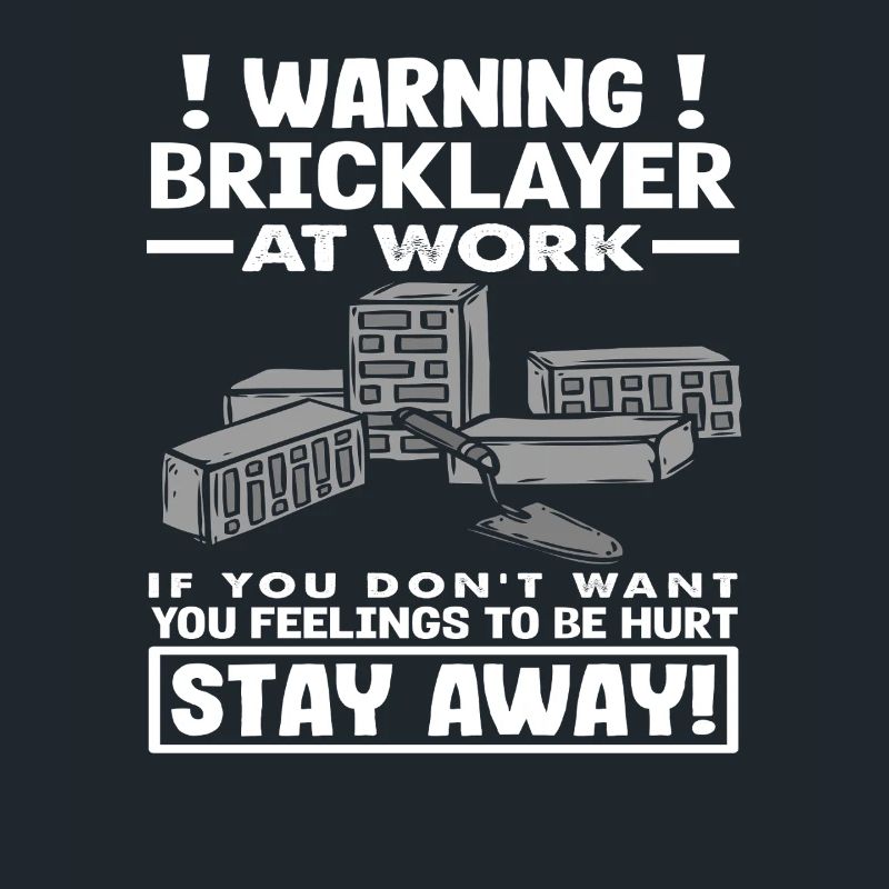 Bricklayer Warning At Work Stay Away