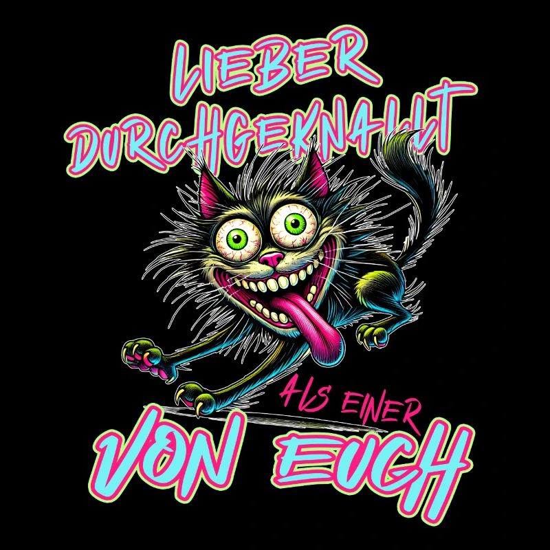 Katze Lieber durchgeknallt als einer von euch