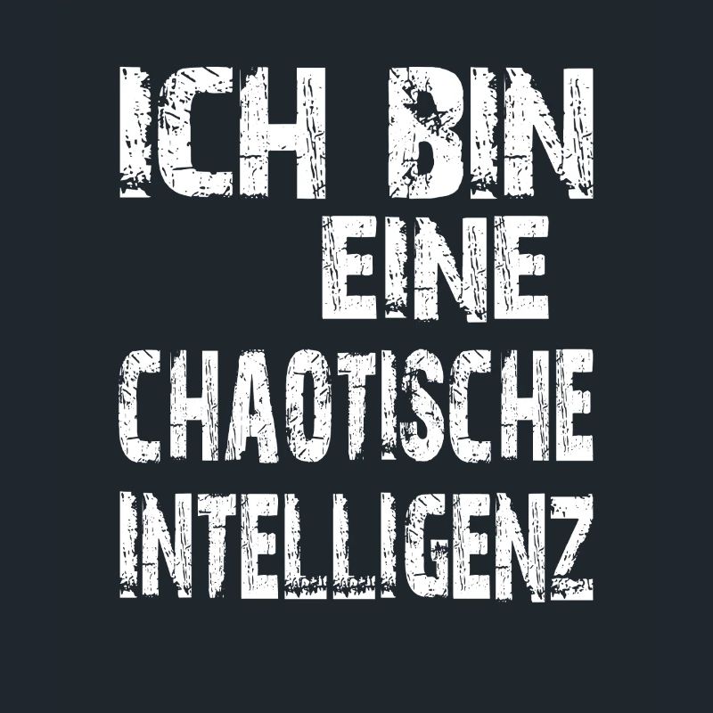 KI Spruch Ich bin eine chaotische Intelligenz