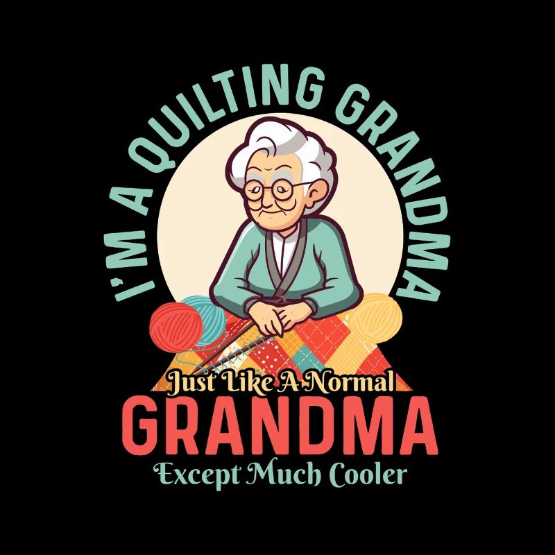 I'm A Quilting Grandma Quilter Sewing