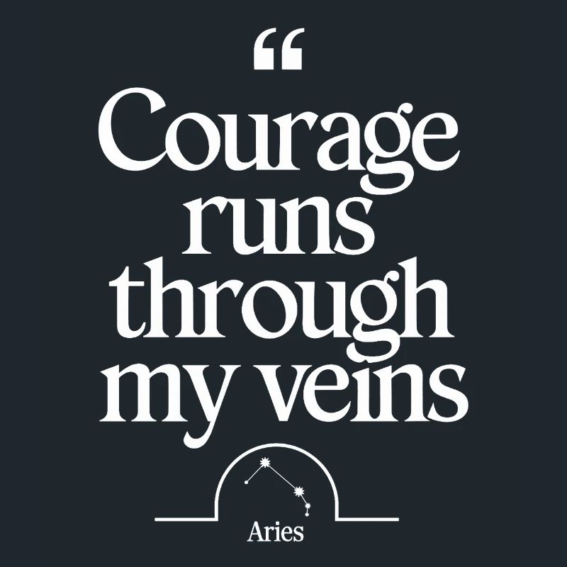 Le courage coule dans mes veines Caractère Bélier