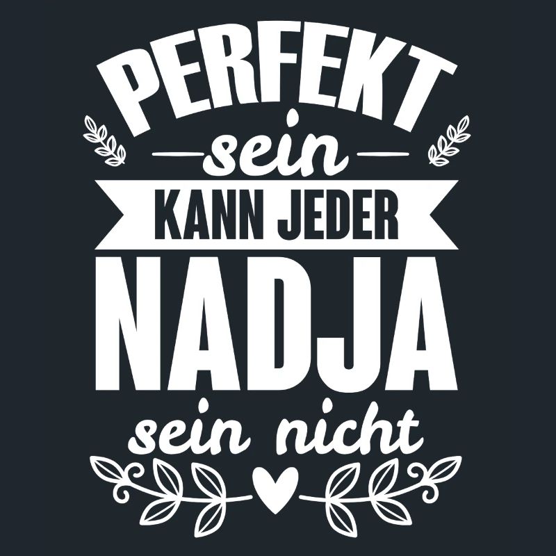 Nadja - Perfekt Sein Kann Jeder Nadja Sein Nicht