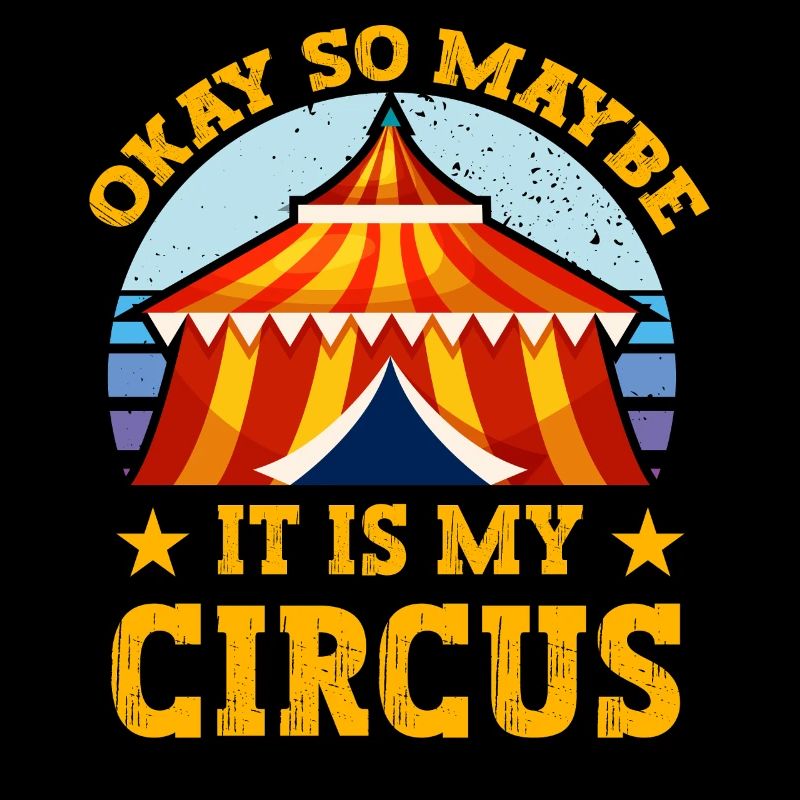 Okay so maybe it is my Circus