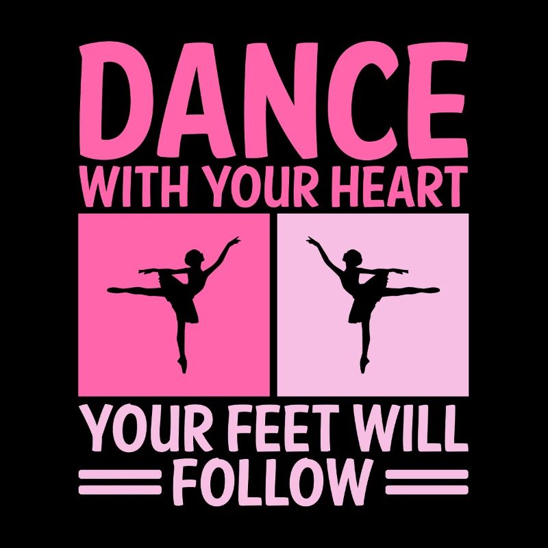 Danse avec ton cœur, tes pieds suivront