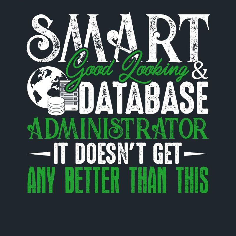 Smart Good Looking Database Administrator