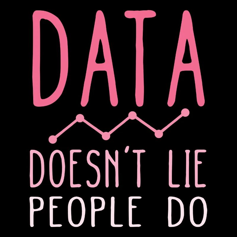 Daten lügen nicht, Menschen machen Datenanalysten