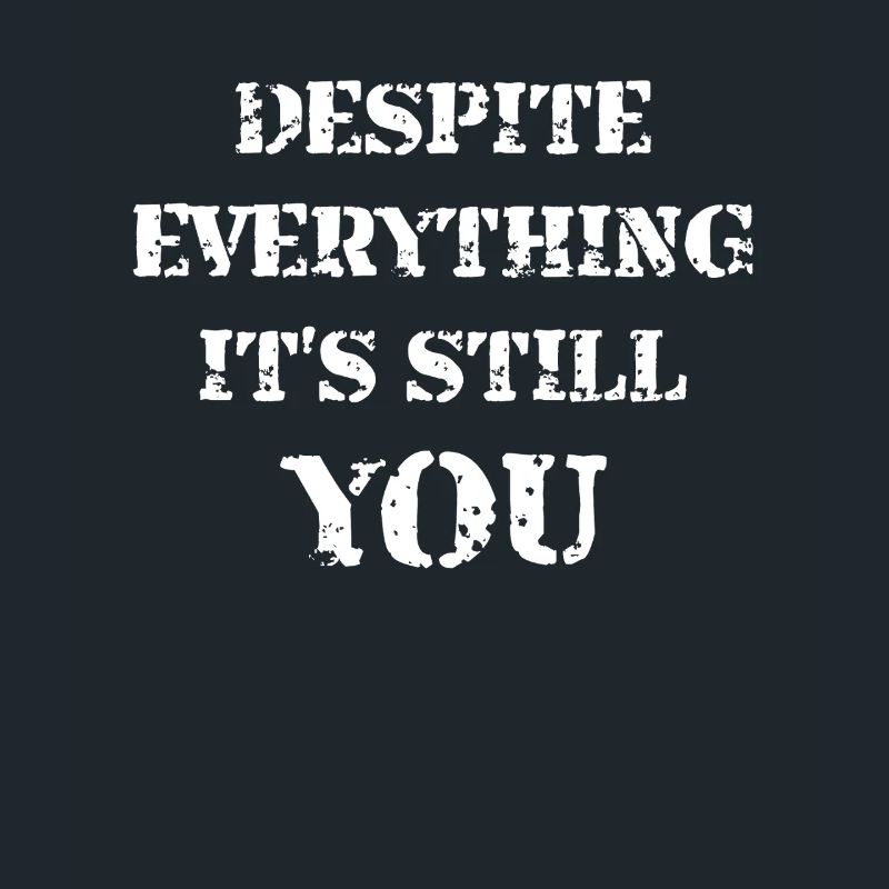 Despite Everything It's Still You