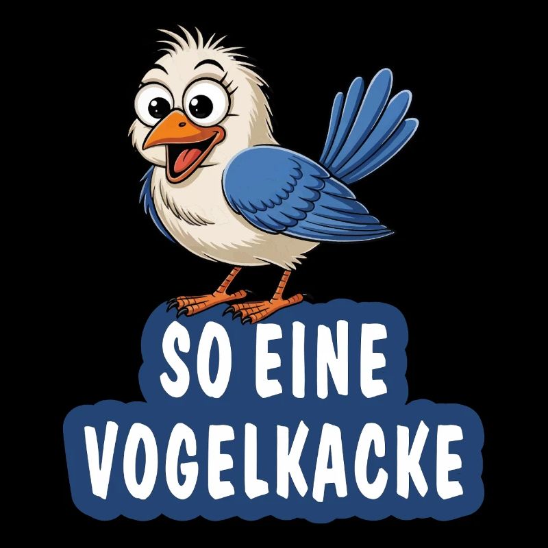 SO EINE VOGELKACKE