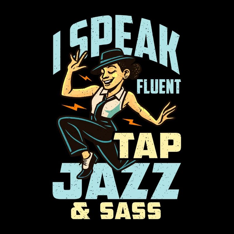 Dance Teacher I Speak Fluent Tap Dancing School