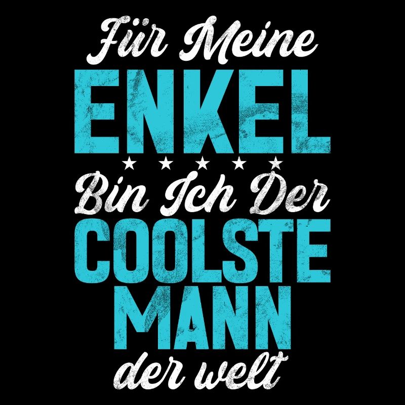 Für Meine Enkel Bin Ich Der Coolste Mann Der Welt