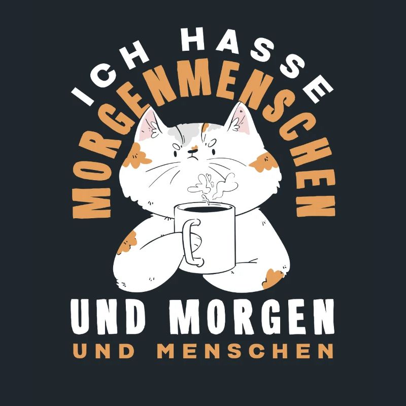 Ich hasse Morgenmenschen Kaffee Katze