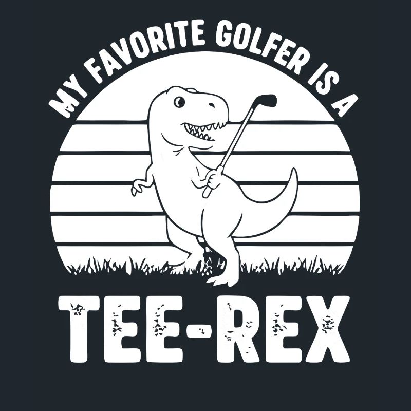Mon golfeur préféré est un Tee-Rex