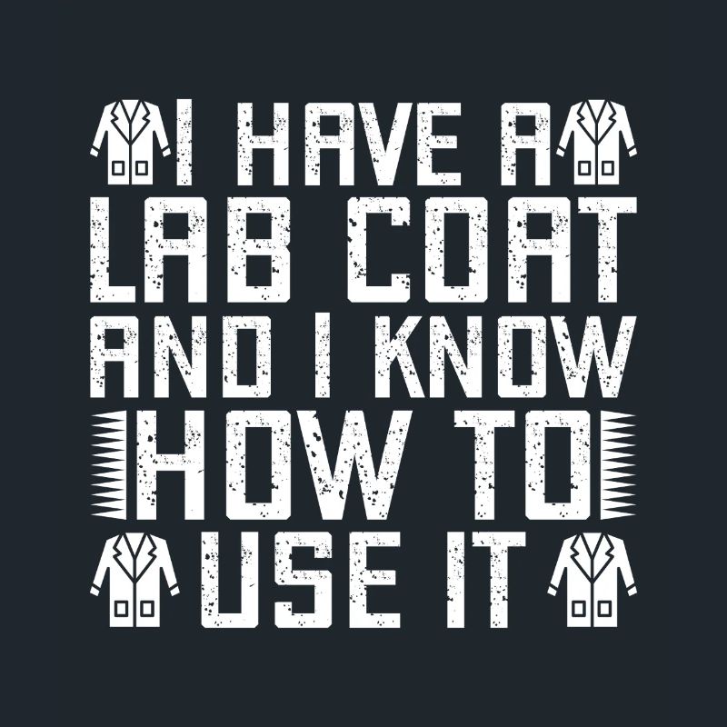Forensic Analyst Lab Coat I Know To Use Squad