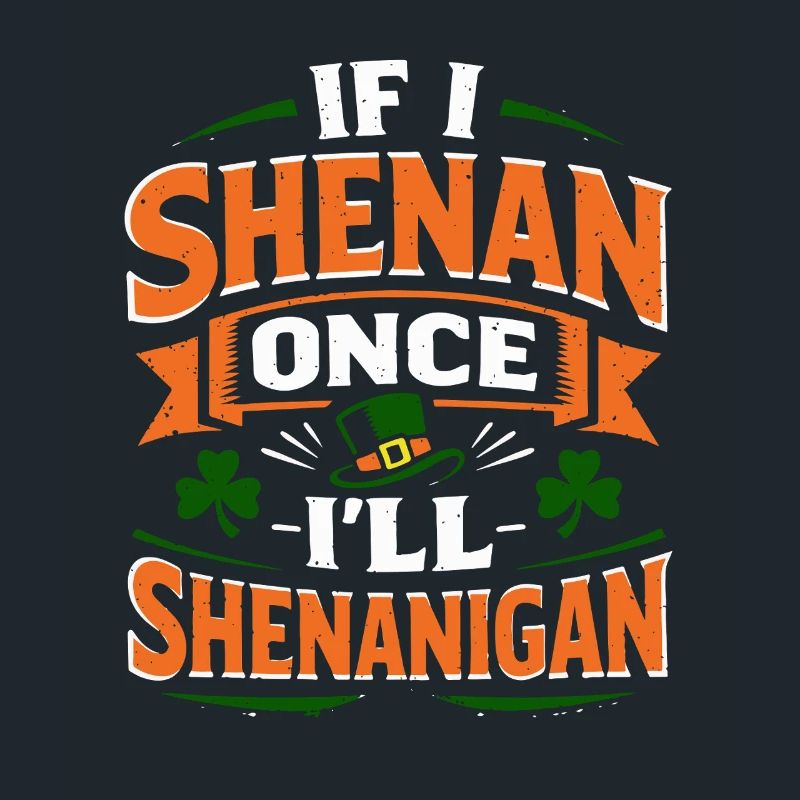 Ready vor Shenanigans | St. Patrick's Day