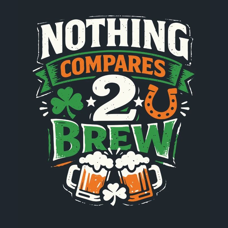 Nothing Compares 2 Brew | St Patrick''s Day