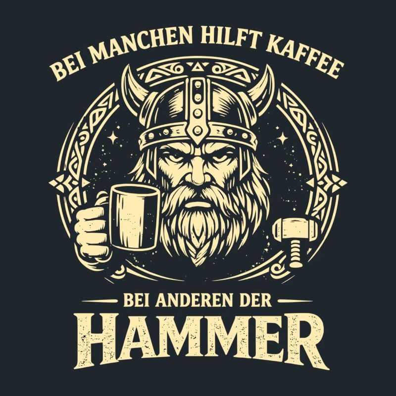 Kaffee oder Hammer Wikinger Spruch mit Humor