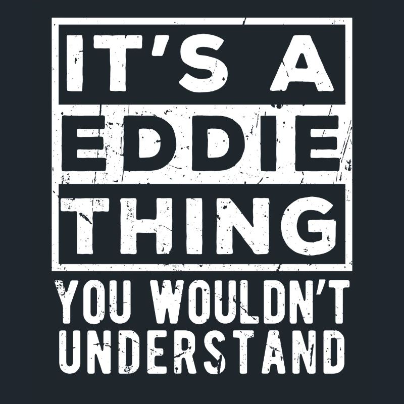C’est une chose d’Eddie que tu ne comprendrais pas