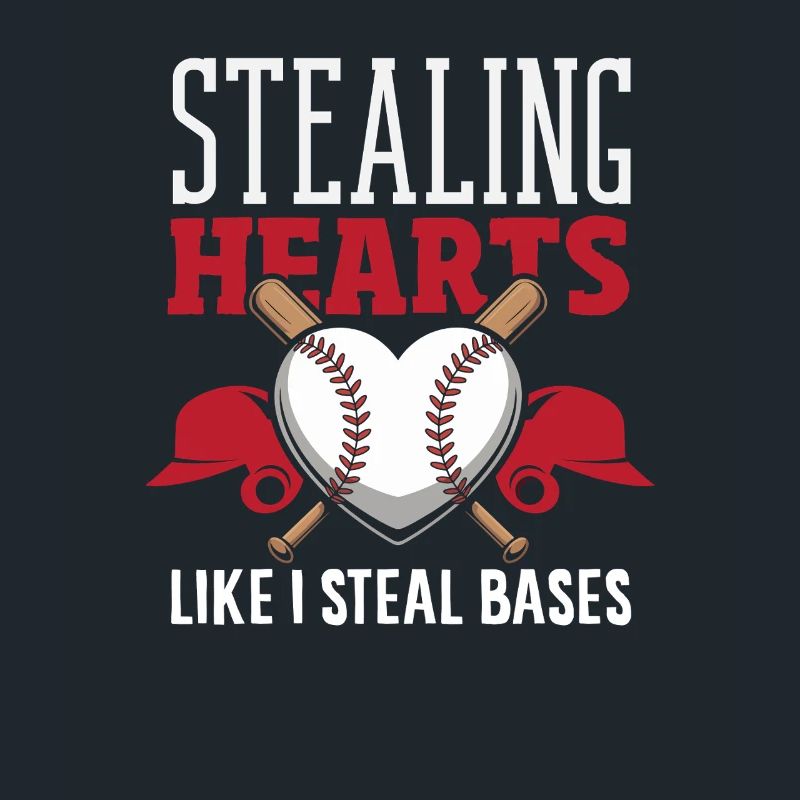 Baseball Saying Hearts and Bases Stealing