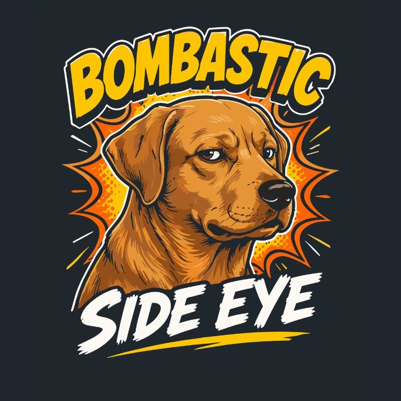Bombastic Side Eye Dog