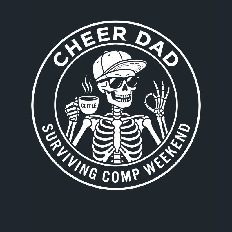 Cheer Dad Surviving Comp Weekend Skeleton Coffee