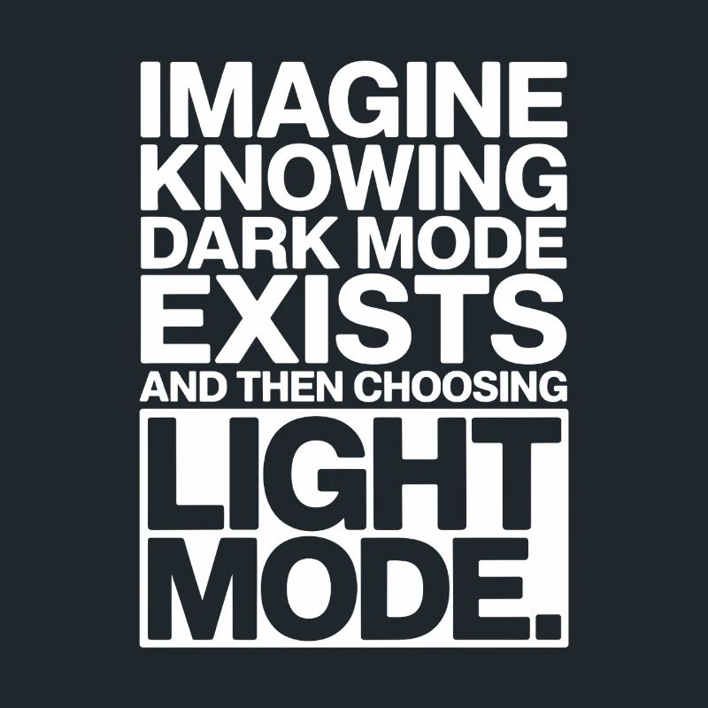 Le mode sombre existe Programmeur IT Nerd Coder Office